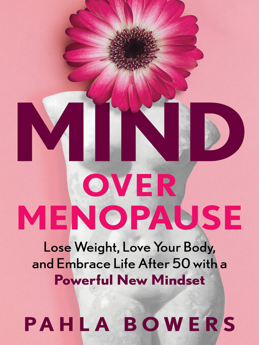 Title details for Mind Over Menopause by Pahla Bowers - Available